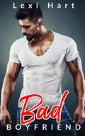 Bad Boyfriend (Bad for Me #1) by Lexi Hart