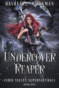 Undercover Reaper (Eerie Valley Supernaturals #1) by Rachel James