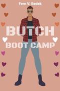 Butch Boot Camp by Fern V. Bedek