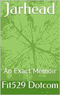 Jarhead: An Exact Memoir by Fit529 dotcom