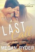 Last Call (Last Shot Romance #2) by Megan Ryder