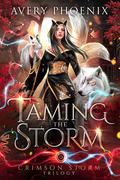 Taming the Storm by Yumoyori Wilson, Avery Phoenix