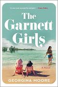 The Garnett Girls: A Novel by Georgina Moore