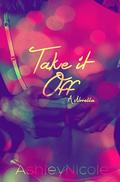 Take it Off by Erin B.