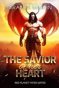 The Savior of Her Heart: A SciFi Alien Romance by Miranda Martin