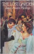 The Lost Garden: Illegitimacy and Aristocratic Intrigues: Caroline's Unveiling at the Duke's Mansion by Jane Aiken Hodge