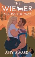 The Wiener Across the Way (The Cocky Kingmans #2) by Amy Award