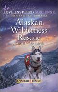 Alaskan Wilderness Rescue (K-9 Search and Rescue #11) by Sarah Varland