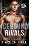 Icebound Rivals by Hayden Hall