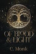 Of Blood And Light by Camilla Monk