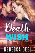 Death Wish (Fortress Security #18) by Rebecca Deel