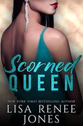 Scorned Queen Part Two by Lisa Renee Jones