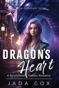 Dragon's Heart: A Paranormal Fantasy Romance by Jada Cox