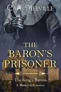 The Baron's Prisoner (The King's Barons #1) by Cate Melville