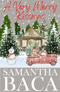 A Very Merry Kissmas by Samantha Baca