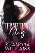 Tempting Clay by Shanora Williams