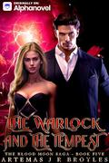 The Warlock and The Tempest (The Blood Moon Saga- Second Edition #5) by Artemas J R Broyles