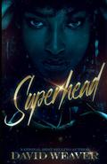 Superhead: A Millionaire Romance by David Weaver
