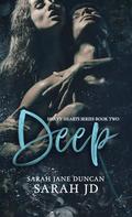Deep: A Dark High School Romance by Sarah Jane Duncan