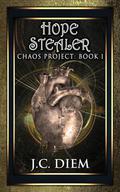 Hope Stealer (Chaos Project #1) by J.C. Diem
