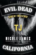 TJ: Sins of the Father (Evil Dead MC - Second Generation #3) by Nicole James