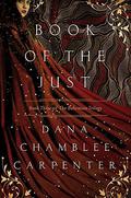 Book of the Just by Dana Chamblee Carpenter