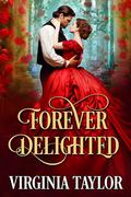 Forever Delighted (The Spring of Love #1) by Virginia Taylor