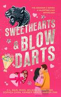 Sweethearts and Blow Darts by C.L. Rain