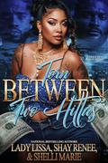 Torn Between Two Hittas by Shay Renee