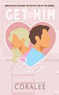 Get Him Back (Her World #1) by Coralee June