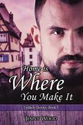 Home Is Where You Make It by Jenny Wood