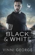 Black and White (ORCA #1) by Vinni George