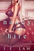 Nanny for Hire: A Taboo Age Gap Billionaire Bad Boy Romance by S.C. Adams
