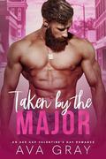 Taken by the Major: An Age Gap Valentine's Day Romance by Ava Gray