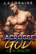 Lacrosse God by J.J. Loraine