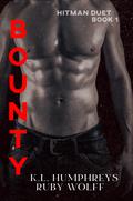 Bounty (Hitman Duet #1) by K.L. Humphreys