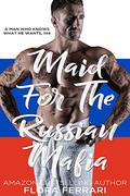 Maid for the Russian Mafia by Flora Ferrari