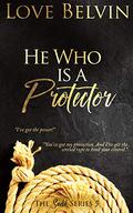 He Who Is a Protector by Love Belvin