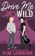 Drive Me Wild (Ryker Ranch #10) by Kim Loraine