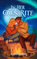 In Her Own Rite by Rowan Wilder