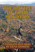 The Battle of Blair Mountain by Dena Hankins