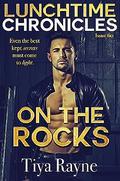 On the Rocks by Tiya Rayne