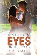 Waiting Eyes On The Road by Sam Smith