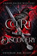 A Court of Discovery by Ember-Raine Winters