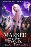 Marked for the Pack by Traci Lovelot