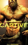 The Barbarian's Captive: A SciFi Alien Warlord Romance (Barbarians of Naxiria #1) by C.C. Sapphire