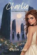 Charlie (Love Sequence #1) by Daphne Leigh