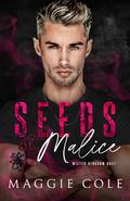Seeds of Malice (Wilted Kingdom Duet #1) by Maggie Cole
