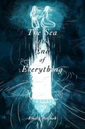 The Sea at the End of Everything by Emily McCosh