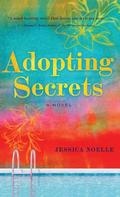 Adopting Secrets by Jessica Noelle